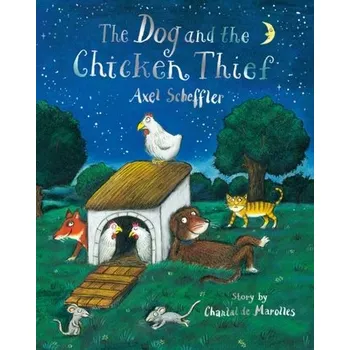 The Dog and the Chicken Thief - de Marolles, Chantal