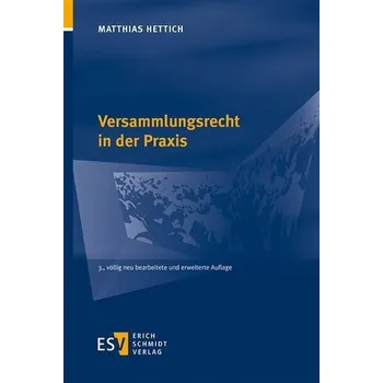 Versammlungsrecht in der Praxis - Hettich, Matthias [DE] (2022, Brožovaná, Schmidt, Erich Verlag)