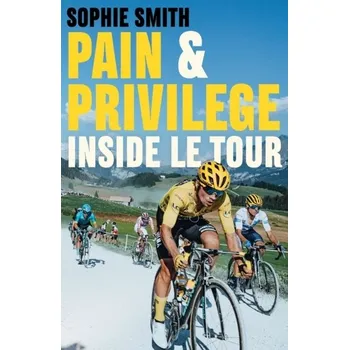 Pain and Privilege - Smith, Sophie