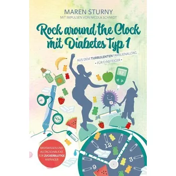 Osobní rozvoj Rock around the Clock mit Diabetes Typ 1 - Für Einsteiger - Sturny, Maren