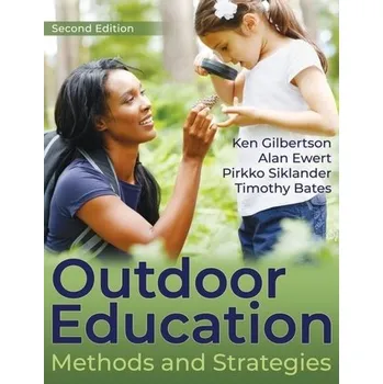 Outdoor Education - Gilbertson, Ken; Bates, Timothy; Ewert, Alan; McLaughlin, Terry