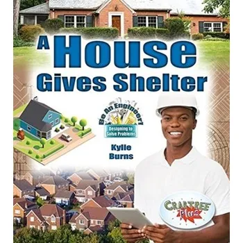 A House Gives Shelter - Burns, Kylie