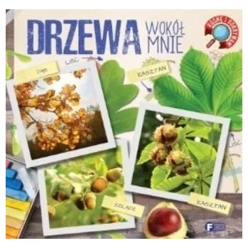 Cizojazyčná kniha Rosnę i odkrywam. Drzewa wokół nas - praca zbiorowa