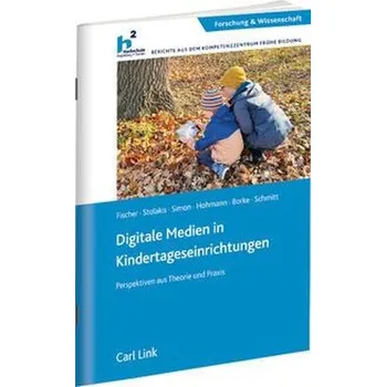 Digitale Medien in Kindertageseinrichtungen - Borke, Jörn