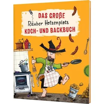 Das große Räuber Hotzenplotz Koch- und Backbuch - Deges, Pia