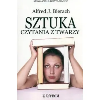 Sztuka czytania z twarzy BR - Bierach Alfred J.