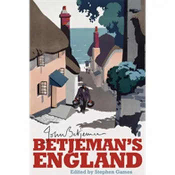 Cestování Betjeman's England - Betjeman, John; Games, Mr. Stephen