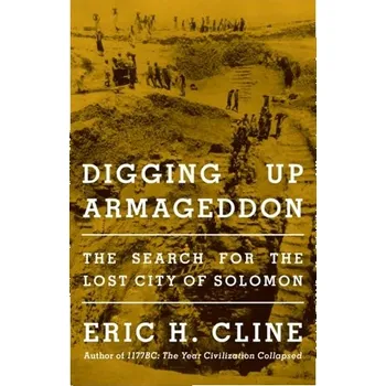 Digging Up Armageddon - Cline, Eric. H.