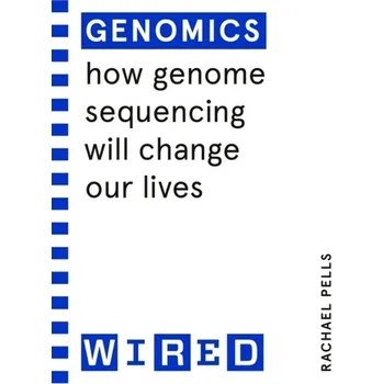 Příroda Genomics (WIRED guides) - Pells, Rachael; WIRED