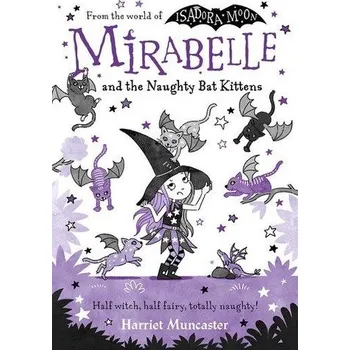 Mirabelle and the Naughty Bat Kittens - Muncaster, Harriet