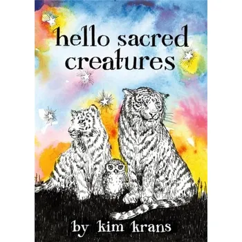 Příroda Hello Sacred Creatures - Krans, Kim