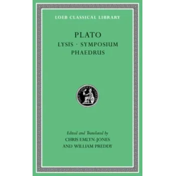 Lysis. Symposium. Phaedrus - Plato