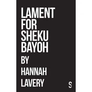 Cestování Lament for Sheku Bayoh - Lavery, Hannah