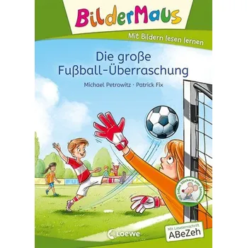 První čtění Bildermaus - Die große Fußball-Überraschung - Petrowitz, Michael