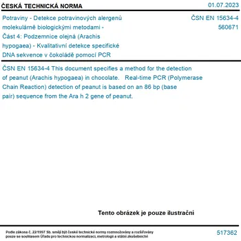 ČSN EN 15634-4 - Potraviny - Detekce potravinových alergenů molekulárně biologickými metodami - Část 4: Podzemnice olejná (Arachis hypogaea) - Kvalitativní detekce specifické DNA sekvence v čokoládě pomocí PCR v reálném čase - Tisk