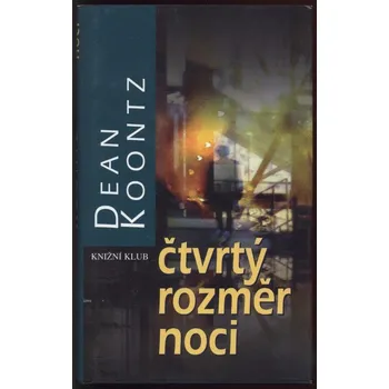 Koontz, Dean - Čtvrtý rozměr noci