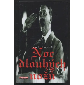 Gallo, Max - Noc dlouhých nožů