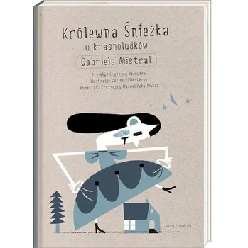 Pohádka Królewna Śnieżka u krasnoludków - Mistral Gabriela
