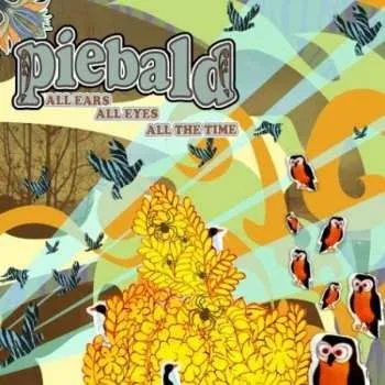 Zahraniční hudba CD Piebald: All Ears All Eyes All The Time 2005