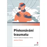 Překonávání traumatu: Pracovní sešit…