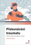 Překonávání traumatu: Pracovní sešit…