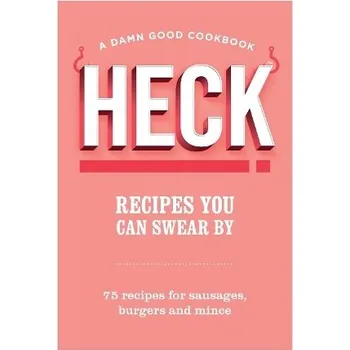 Cizojazyčná kniha HECK! Recipes You Can Swear By - HECK!