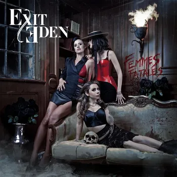 Zahraniční hudba Femmes Fatales - Exit Eden
