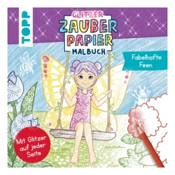 První čtění Glitzer Zauberpapier Malbuch Fabelhafte Feen: Mit Glitzer auf jeder Seite – Mimi Hecher (DE)