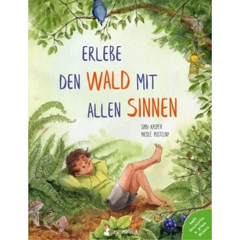 Příroda Erlebe den Wald mit allen Sinnen - Kasper, Sabi