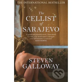 Beletrie pro dospělé The Cellist of Sarajevo - Steven Galloway Atlantic Books