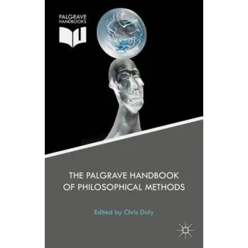 Palgrave Handbook of Philosophical Methods – Christopher Daly (EN)