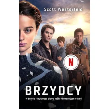 Brzydcy T.1 Brzydcy - Scott Westerfeld