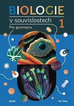 Přírodověda Biologie v souvislostech 1 - Petr Šíma (2024, brožovaná)