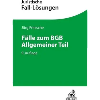 Fälle zum BGB Allgemeiner Teil - Fritzsche, Jörg [DE] (2024, Brožovaná, C.H. Beck)