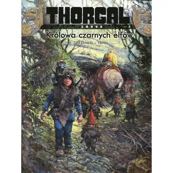 Komiks pro dospělé Thorgal - Louve T.6 Królowa czarnych elfów - Yann le Pennetier