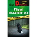 Případ ztraceného psa - Václav Gruber…