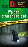 Případ ztraceného psa - Václav Gruber…