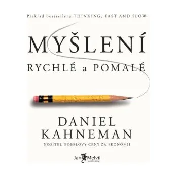Myšlení, rychlé a pomalé - Daniel Kahneman
