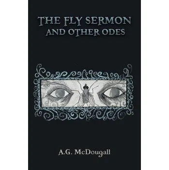 Umění The Fly Sermon and Other Odes - McDougall John