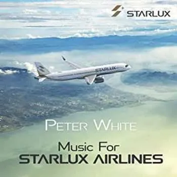 Zahraniční hudba CD Peter White: Music For Starlux Airlines 2019