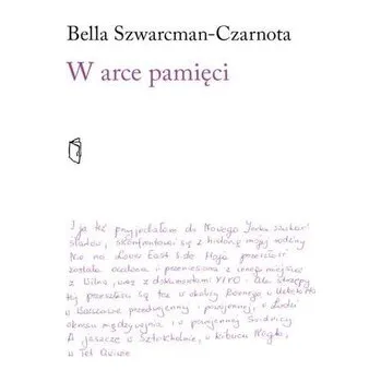 Literární biografie W arce pamięci - Szwarcman-Czarnota Bella