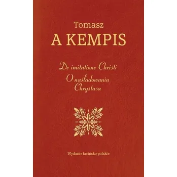 De imitatione Christi. O naśladowaniu Chrystusa - TOMASZ A KEMPIS