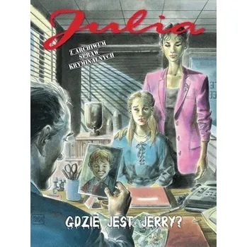 Komiks pro dospělé Julia. Z archiwum spraw kryminalnych T.5 Gdzie... - Giancarlo Berardi, Laura Zuccheri