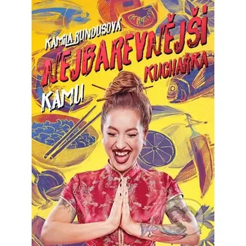 Nejbarevnější kuchařka KAMU - Kamila Rundusová (2017, pevná)