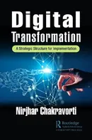 Digital Transformation: A Strategic Structure For Implementation - Nirjhar Chakravorti [EN] (2022, brožovaná)