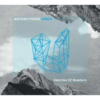 Zahraniční hudba CD Antoine Pierre: Sketches Of Nowhere 2018