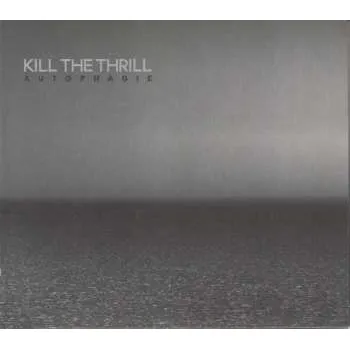 Zahraniční hudba CD Kill The Thrill: Autophagie LTD | DIGI 2024 Limited Edition Digipack