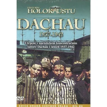 DVD film Historie holokaustu - Dachau 1937-1942 - DVD
