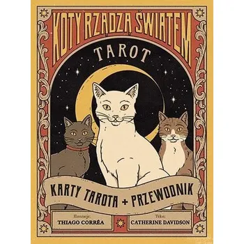 Tarot: Koty rządzą światem. Karty + przewodnik - Davidson Catherine