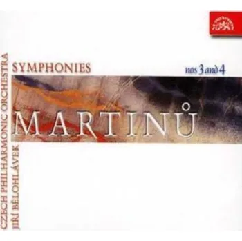 Zahraniční hudba Martinů Bohuslav: Symfonie č. 3, 4 (ČF - J.Bělohlávek) - CD
